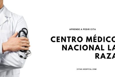 Citas en el Centro Médico Nacional La Raza