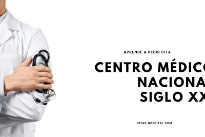 Citas en el Centro Médico Nacional Siglo XXI