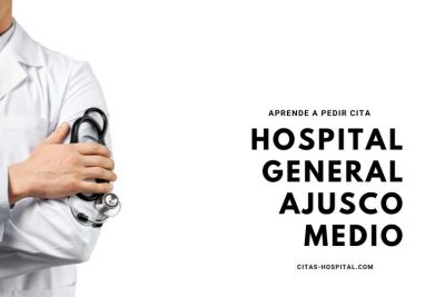 Citas en el Hospital General Ajusco Medio