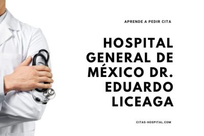 Citas en el Hospital General de México Dr. Eduardo Liceaga