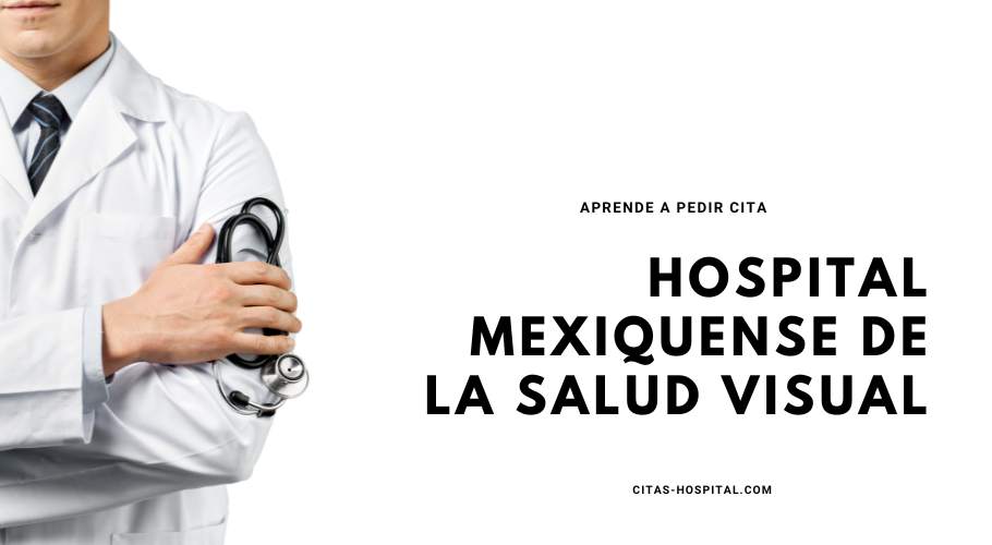 Citas en el Hospital Mexiquense De La Salud Visual
